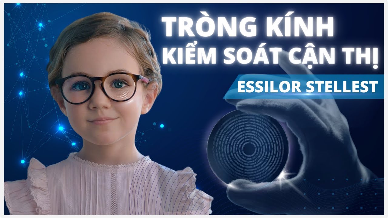 Tròng kính Stellest - Giải pháp đột phá trong kiểm soát cận thị ở trẻ em